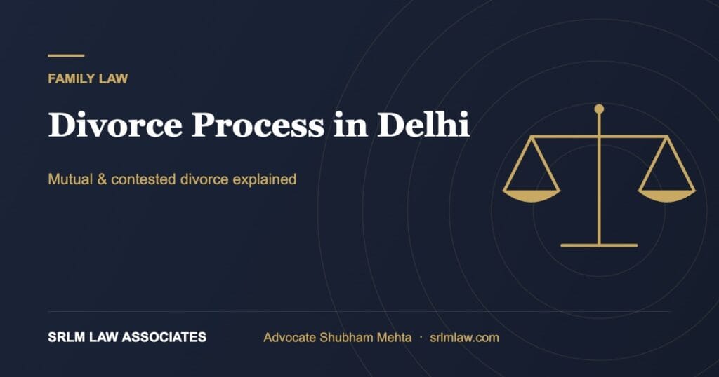 Divorce process in Delhi – mutual and contested divorce explained | SRLM Law Associates