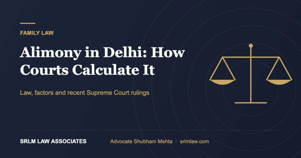 Alimony in Delhi – how courts calculate it | SRLM Law Associates