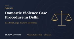 Domestic Violence Case Procedure in Delhi: DV Act Guide