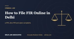 How to File FIR Online in Delhi: e-FIR and Cyber Complaints