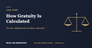 How Gratuity Is Calculated: Formula, Eligibility and New Labour Code Rules