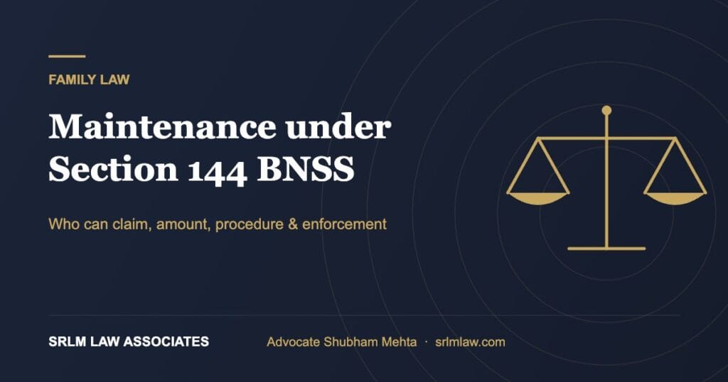 Maintenance under Section 144 BNSS – who can claim and how to file in Delhi | SRLM Law Associates