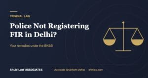 Police Not Registering FIR in Delhi? What to Do Next
